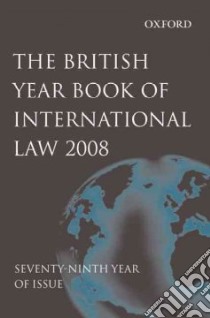 The British Year Book of International Law 2008 libro in lingua di Crawford James (EDT), Lowe Vaughan (EDT)