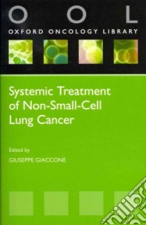 Systemic Treatment of Non-small Cell Lung Cancer libro in lingua di Giaccone Giuseppe M.D. (EDT)