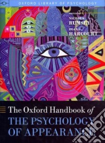 Oxford Handbook of the Psychology of Appearance libro in lingua di Rumsey Nichola (EDT), Harcourt Diana (EDT), Cash Thomas F. Ph.D. (FRW)