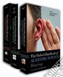 Oxford Handbook of Auditory Science The Ear/Oxford Handbook of Auditory Science The Brain/ Oxford Handbook of Auditory Science Hearing libro in lingua di Moore David, Fuchs Paul (EDT), Palmer Alan (EDT), Rees Adrian (EDT), Plack Christopher J. (EDT)
