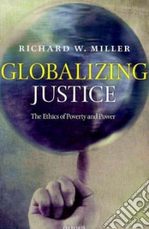 Globalizing Justice libro in lingua di Miller Richard W.