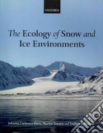 Ecology of Snow and Ice Environments libro in lingua di Johanna Laybourn-Parry