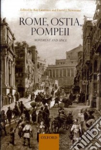 Rome, Ostia, Pompeii libro in lingua di Laurence Ray (EDT), Newsome David J. (EDT)