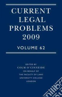 Current Legal Problems 2009 libro in lingua di O'Cinneide Colm