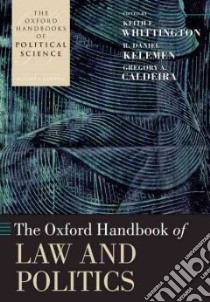 The Oxford Handbook of Law and Politics libro in lingua di Whittington Keith E. (EDT), Kelemen R. Daniel (EDT), Caldeira Gregory A. (EDT)