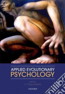Applied Evolutionary Psychology libro in lingua di Roberts S. Craig (EDT)
