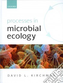 Processes in Microbial Ecology libro in lingua di Kirchman David L.