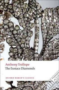 The Eustace Diamonds libro in lingua di Trollope Anthony, Small Helen (EDT)