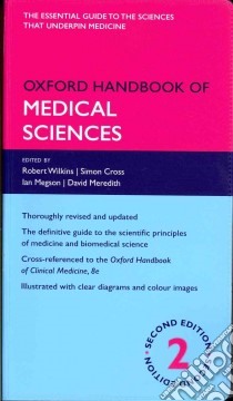 Oxford Handbook of Medical Sciences libro in lingua di Wilkins Robert Dr., Cross Simon, Megson Ian, Meredith David Dr.