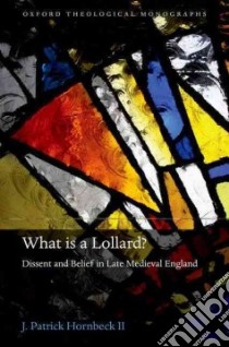 What Is a Lollard? libro in lingua di Hornbeck J. Patrick II