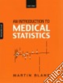 An Introduction to Medical Statistics libro in lingua di Bland Martin