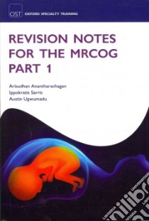 Revision Notes for the Mrcog libro in lingua di Anantharachagan Arisudhan, Sarris Ippokratis, Ugwumadu Austin, Arulkumaran Sabaratnam (FRW)