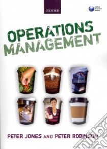 Operations Management libro in lingua di Jones Peter, Robinson Peter