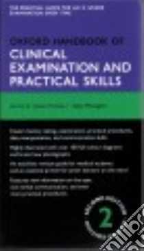 Oxford Handbook of Clinical Examination and Practical Skills libro in lingua di Thomas James Dr., Monaghan Tanya Dr.