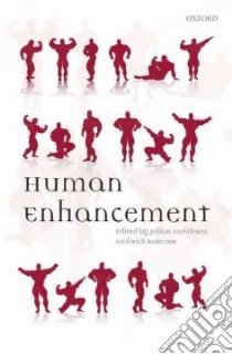 Human Enhancement libro in lingua di Savulescu Julian (EDT), Bostrom Nick (EDT)
