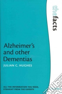 Alzheimer's and Other Dementias libro in lingua di Hughes Julian C.