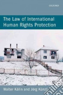 The Law of International Human Rights Protection libro in lingua di Kalin Walter, Kunzli Jorg