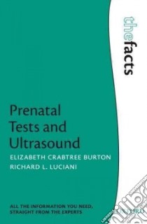 Prenatal Tests and Ultrasound libro in lingua di Burton Elizabeth Crabtree, Luciani Richard L.