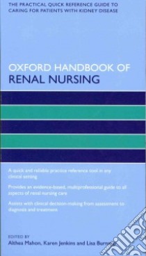 Oxford Handbook of Renal Nursing libro in lingua di Mahon Althea (EDT), Jenkins Karen (EDT), Burnapp Lisa (EDT)