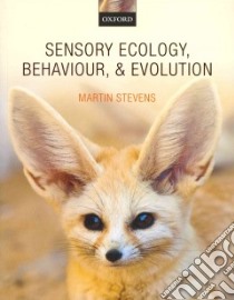 Sensory Ecology, Behaviour, and Evolution libro in lingua di Stevens Martin