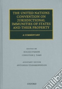 United Nations Convention on Jurisdictional Immunities of St libro in lingua di Roger O Keefe
