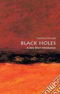 Black Holes libro in lingua di Blundell Katherine