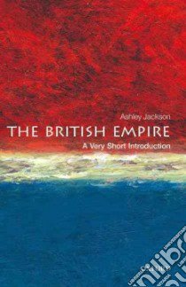 The British Empire libro in lingua di Jackson Ashley