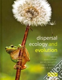 Dispersal Ecology and Evolution libro in lingua di Clobert Jean (EDT), Baguette Michel (EDT), Benton Tim G. (EDT), Bullock James M. (EDT)