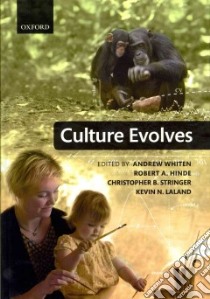 Culture Evolves libro in lingua di Whiten Andrew (EDT), Hinde Robert A., Stringer Christopher B., Laland Kevin N.