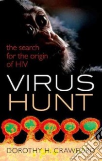 Virus Hunt libro in lingua di Crawford Dorothy H.