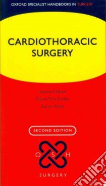 Cardiothoracic Surgery libro in lingua di Chikwe Joanna, Cooke David Tom, Weiss Aaron