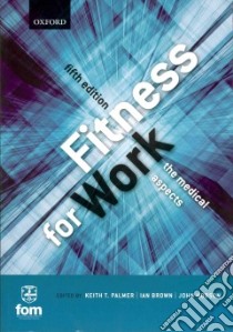 Fitness for Work libro in lingua di Palmer Keith T (EDT), Brown Ian (EDT), Hobson John (EDT)
