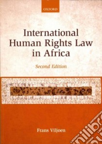 International Human Rights Law in Africa libro in lingua di Viljoen Frans