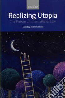 Realizing Utopia libro in lingua di Cassese Antonio (EDT)
