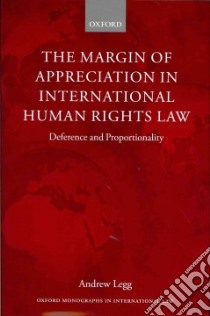Margin of Appreciation in International Human Rights Law libro in lingua di Andrew Legg