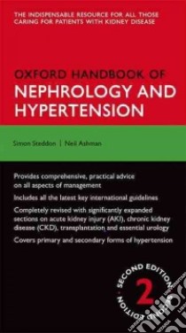 Oxford Handbook of Nephrology and Hypertension libro in lingua di Steddon Simon, Ashman Neil, Chesser Alistair, Cunningham John