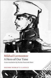 A Hero of Our Time libro in lingua di Lermontov Mikhail Iurevich, Slater Nicolas Pasternak (TRN), Kahn Andrew (INT)