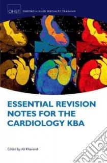 Essential Revision Notes for Cardiology KBA libro in lingua di Khavandi Ali (EDT)