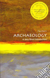 Archaeology libro in lingua di Bahn Paul G., Tidy Bill (ILT)
