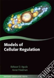 Models of Cellular Regulation libro in lingua di Avner Aguda