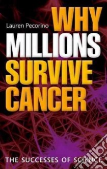 Why Millions Survive Cancer libro in lingua di Pecorino Lauren
