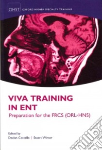 Viva Training in ENT libro in lingua di Costello Declan (EDT), Winter Stuart (EDT)
