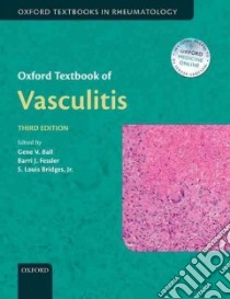 Oxford Textbook of Vasculitis libro in lingua di Ball Gene V. M.D. (EDT), Fessler Barri J. M.D. (EDT), Bridges S. Louis Jr. M.D. Ph.D. (EDT)