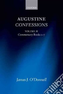 Augustine Confessions libro in lingua di O'Donnell James J.