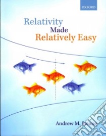 Relativity Made Relatively Easy libro in lingua di Steane Andrew M.