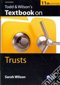 Todd & Wilson's Textbook on Trusts libro in lingua di Sarah Wilson