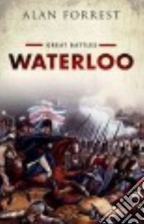 Waterloo libro in lingua di Forrest Alan