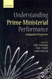 Understanding Prime-ministerial Performance libro in lingua di Paul Strangio