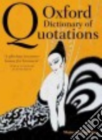 Oxford Dictionary of Quotations libro in lingua di Knowles Elizabeth (EDT)