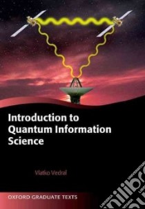 Introduction to Quantum Information Science libro in lingua di Vedral Vlatko